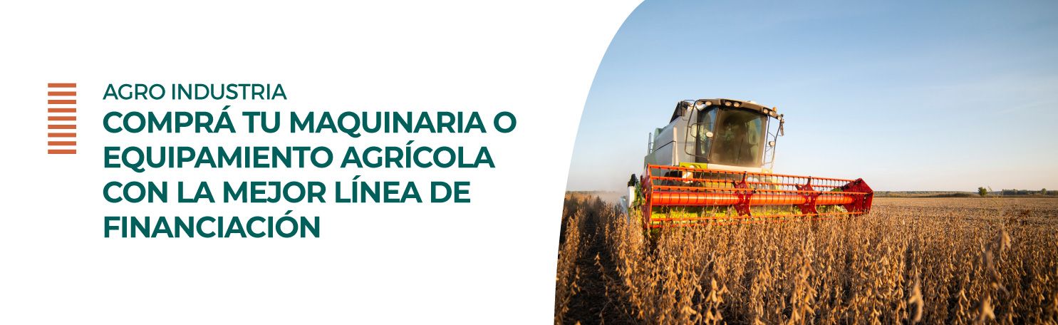 Agro Industria maquinaria financiacion Bancor
