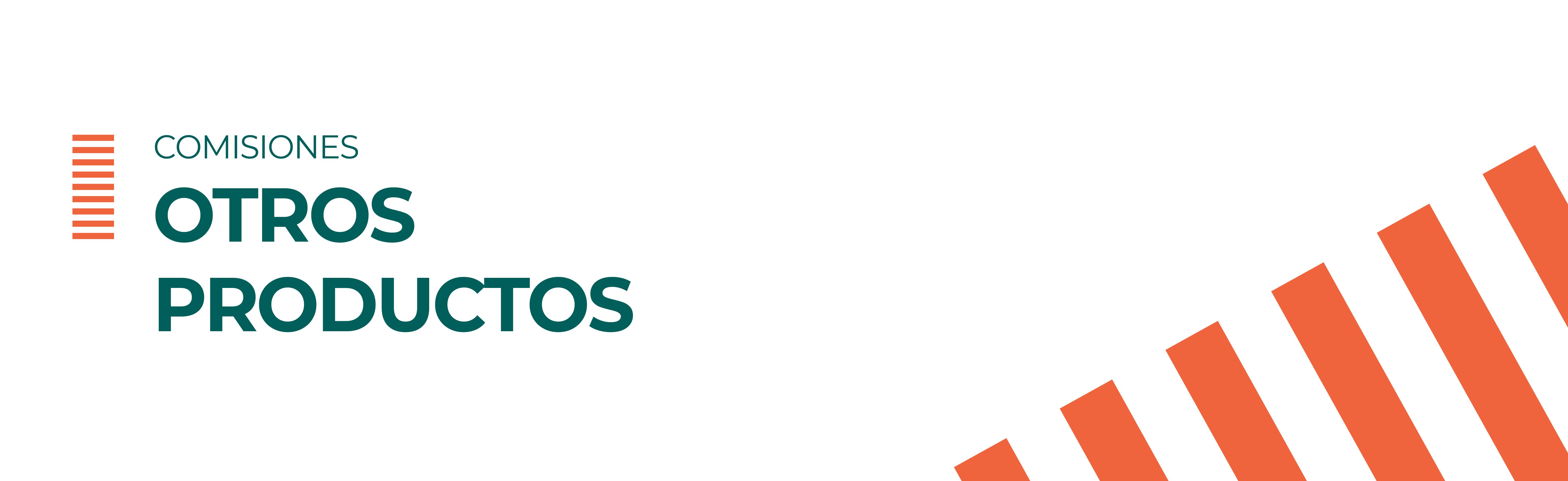 comisiones otros productos