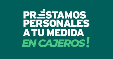 Préstamos Personales a tu medida en cajeros