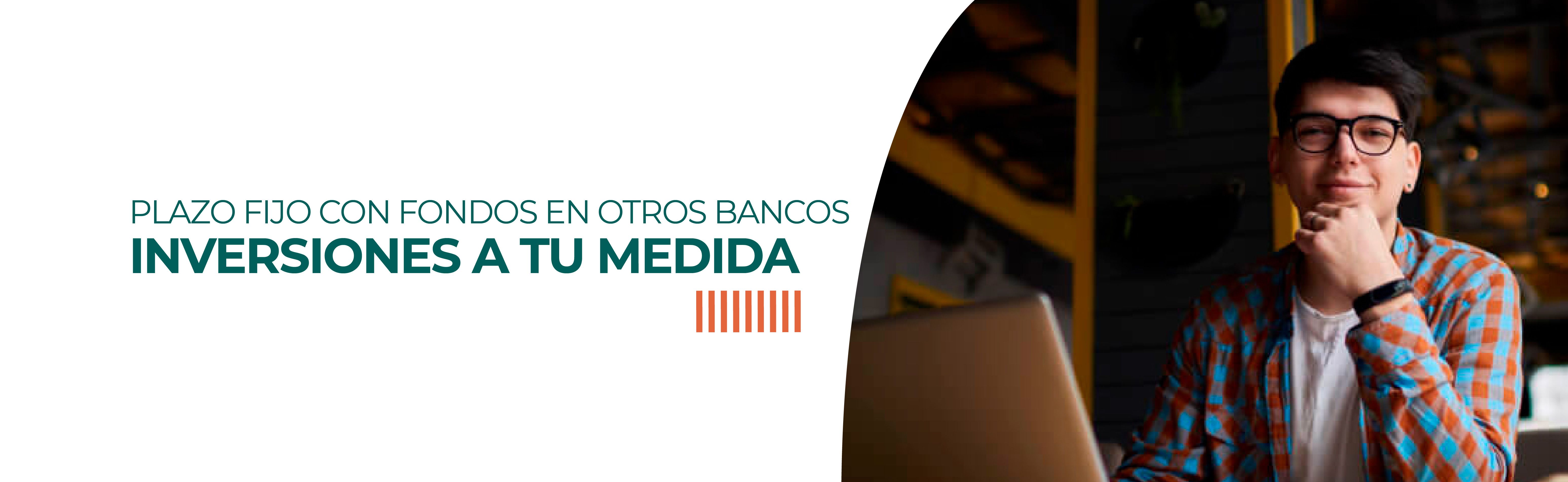 plazo fijo con fondos depositados en otros bancos