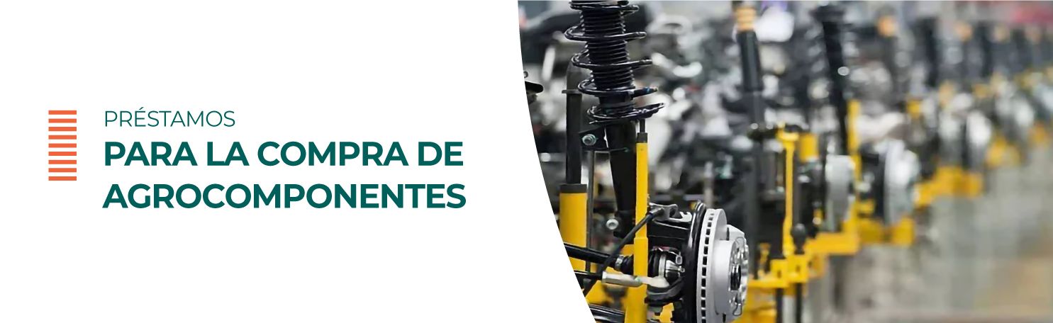Préstamos Agrocomponentes