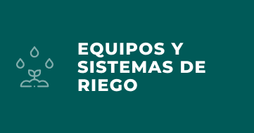 Equipos y sistemas de riego